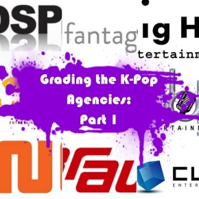 Grading the K-Pop Agencies: Part One (Big Hit, Brave, Cube, DSP, Fantagio, FNC, Jellyfish,&nbsp;MBK)
