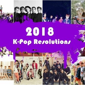 Looking Back at Last Year’s K-Pop Resolutions — Did 2018&nbsp;Deliver?