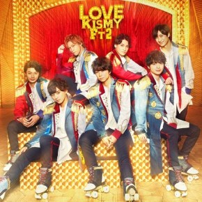 Reviewing Every KIS-MY-FT2 Single:&nbsp;LOVE