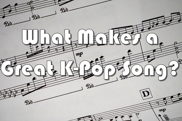 What Makes A Great K-Pop Song